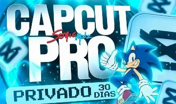 CAPCUT PRO 30 DIAS PRIVADO