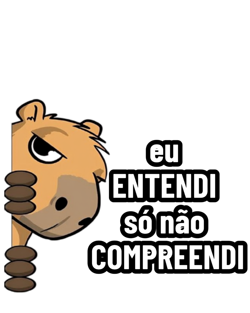 🔥Figurinhas CAPIVARA - Eu entendi, só não compreendi
