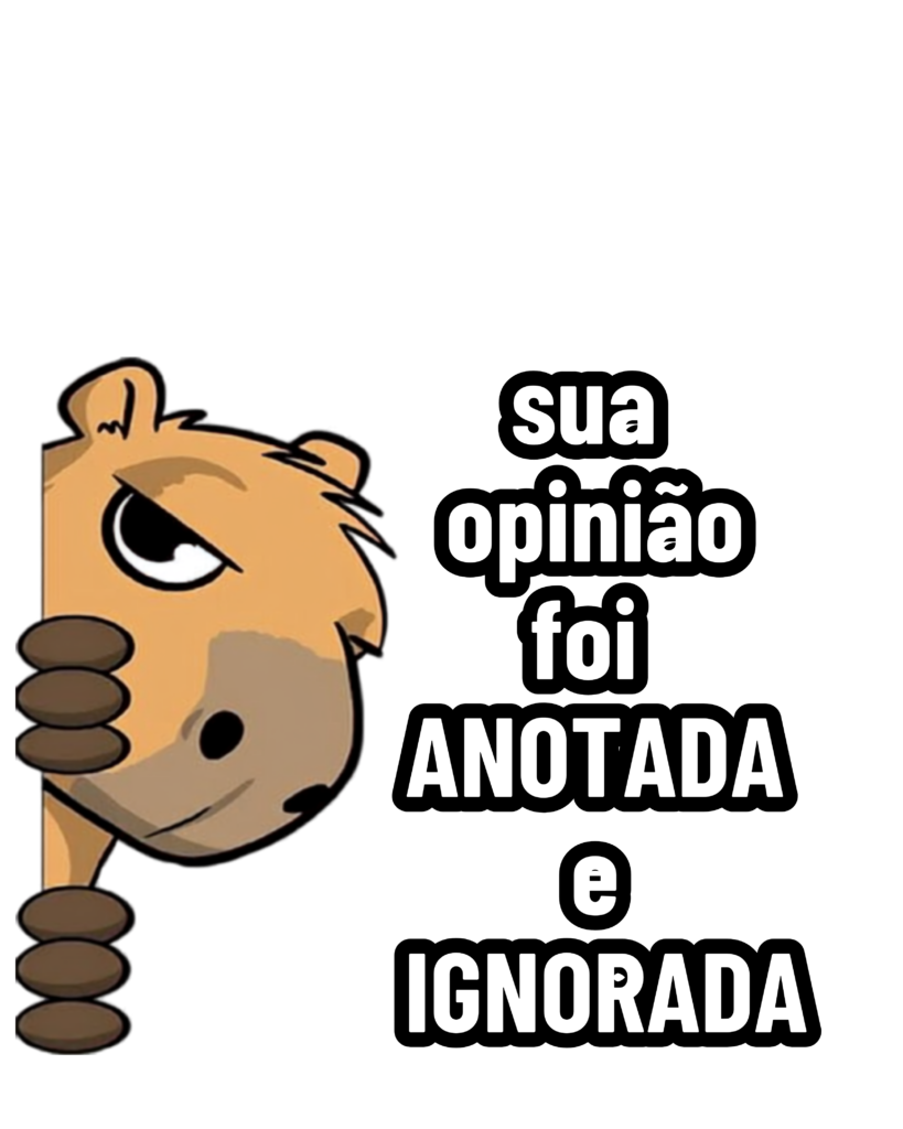 🔥Figurinhas CAPIVARA - Sua opinião foi anotada e ignorada
