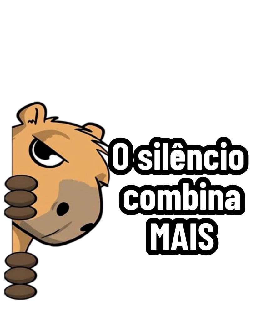 🔥Figurinhas CAPIVARA - O silêncio combina mais