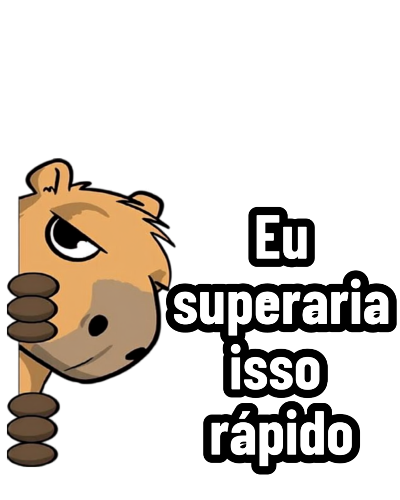 🔥Figurinhas CAPIVARA - Eu superaria isso rápido