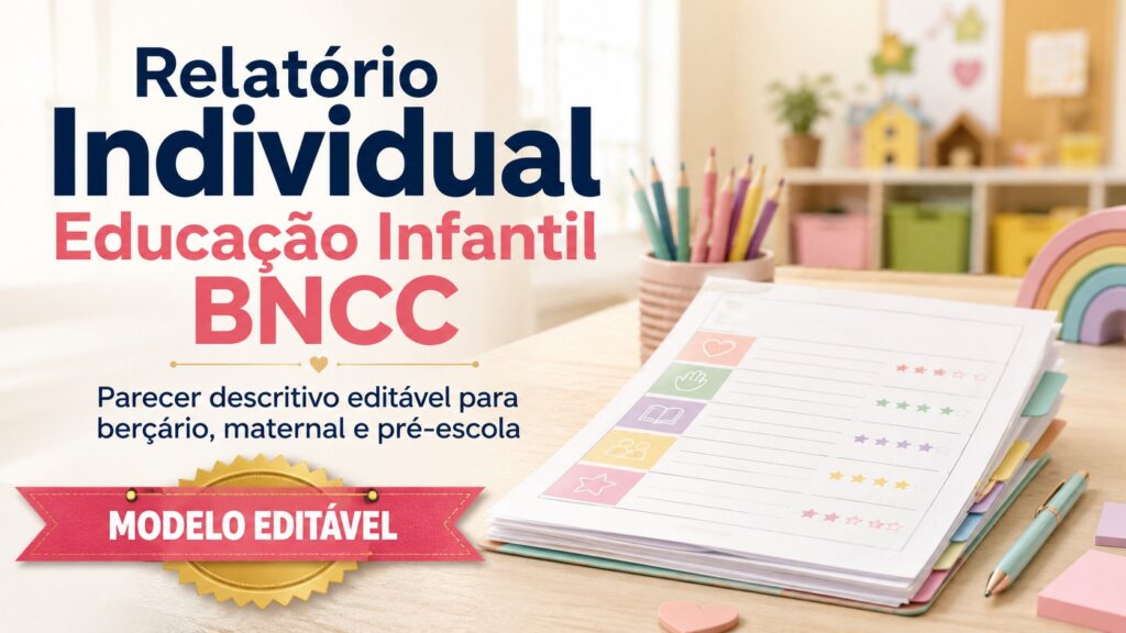 Relatório Individual Educação Infantil BNCC Editável
